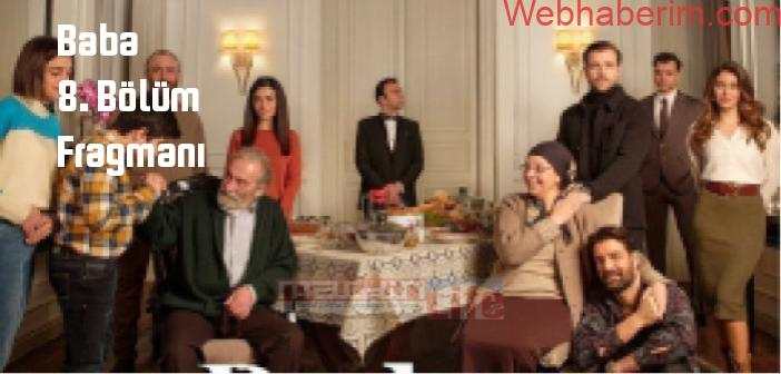Baba dizisi 8. bölüm fragmanı yayınlandı mı? Show TV Baba 8. Bölüm fragmanı izle!