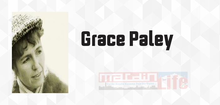 İnsana Hiç Rahat Yok Kendinden - Grace Paley Kitap özeti, konusu ve incelemesi