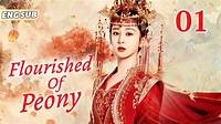 Flourished Of Peony EP01| King loves Yang Zi, only marries her | Lost ...