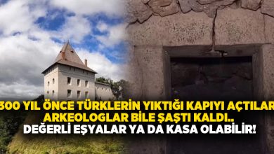 300 yıl önce Türklerin yıktığı kapıyı açtılar: Arkeologlar bile şaştı kaldı.. Değerli eşyalar ya da kasa olabilir!