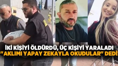 İki kişiyi öldürdü, üç kişiyi yaraladı “Aklımı yapay zekayla okudular” dedi!