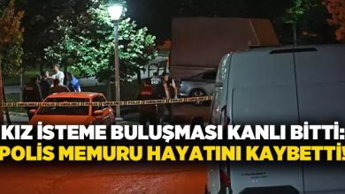Kız isteme buluşması kanlı bitti: Polis Memuru hayatını kaybetti!