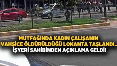 Mutfağında kadın çalışanın vahşice öldürüldüğü lokanta taşlandı.. İşyeri sahibinden açıklama geldi!