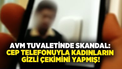 AVM tuvaletinde skandal: Cep telefonuyla kadınların gizli çekimini yapmış!