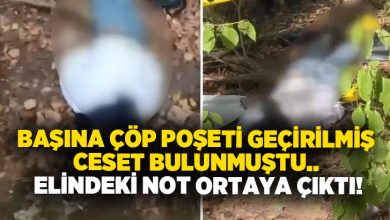 Başına çöp poşeti geçirilmiş ceset bulunmuştu.. Elindeki not ortaya çıktı!