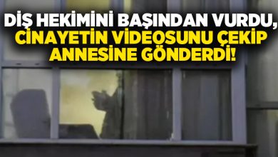 Diş Hekimini başından vurdu, cinayetin videosunu çekip annesine gönderdi!