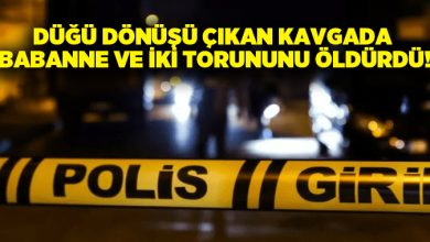 Düğün dönüşü çıkan kavgada babanne ve iki torununu öldürdü!