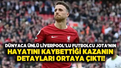 Dünyaca ünlü Liverpool’lu futbolcu Jota’nın hayatını kaybettiği kazanın detayları ortaya çıktı!