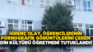 İğrenç olay, öğrencilerinin pornografik görüntülerini çeken din kültürü öğretmeni tutuklandı!