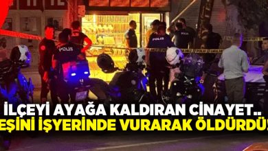 İlçeyi ayağa kaldıran cinayet.. Eşini işyerinde vurarak öldürdü!