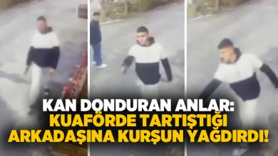 Kan donduran anlar: Kuaförde tartıştığı arkadaşına kurşun yağdırdı!