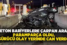 Beton bariyerlere çarpan araç paramparça oldu, sürücü olay yerinde can verdi!