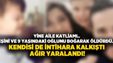 Eşini ve 9 yaşındaki oğlunu boğarak öldürdü.. Kendisi de intihara kalkıştı ağır yaralandı!