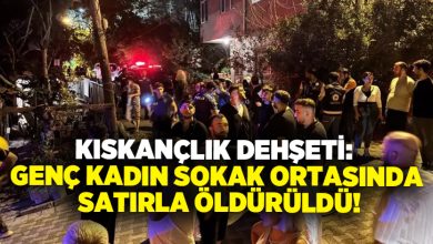 Kıskançlık dehşeti: Genç kadın sokak ortasında satırla öldürüldü!