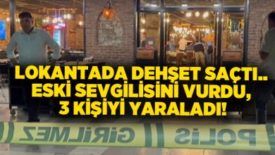 Lokantada dehşet saçtı.. Eski sevgilisini vurdu, 3 kişiyi yaraladı!