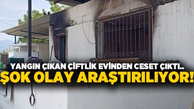 Yangın çıkan çiftlik evinden ceset çıktı.. Şok olay araştırılıyor!