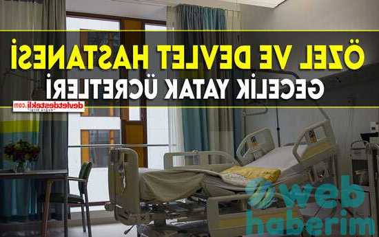 Özel ve Devlet Hastanesi Gecelik Yatak Ücretleri 2022