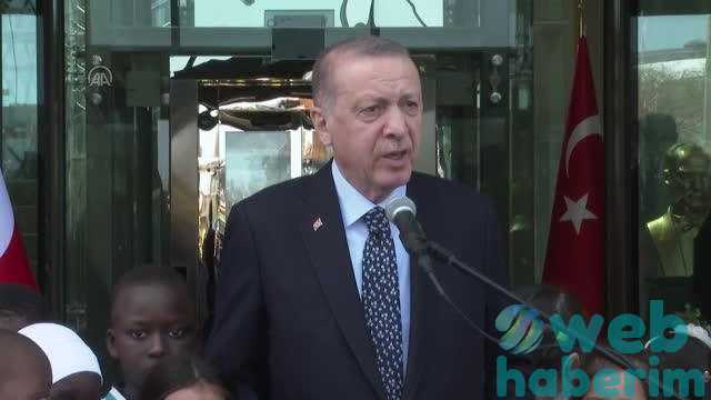 Cumhurbaşkanı Erdoğan, Türkiye'nin Dakar Büyükelçiliği kançılarya binasının açılış töreninde Açıklaması