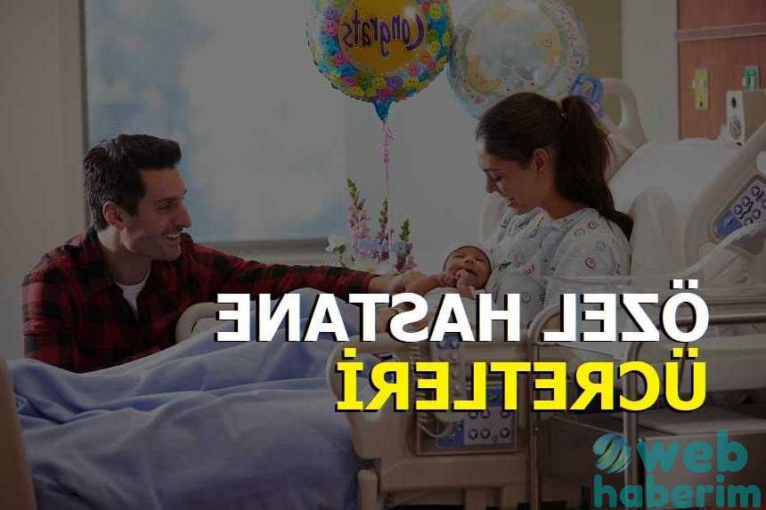 Ankara özel hastane doğum ücretleri 2022
