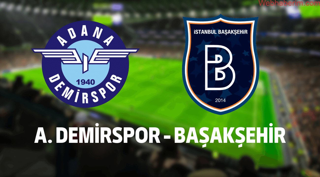 Adanademirspor Başakşehir justin tv selçuksports taraftarium24 canlı maç izle