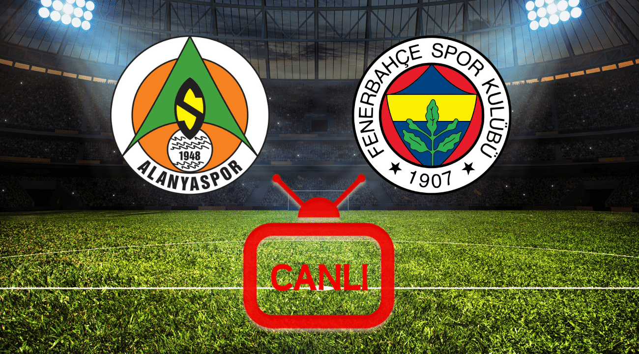 Alanyaspor Fenerbahçe justin tv selçuksports taraftarium24 canlı maç izle