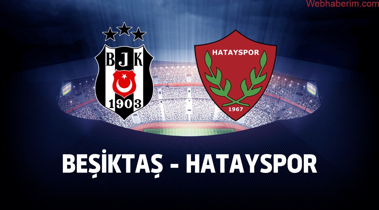 Beşiktaş Hatayspor selçuksports taraftarium24 justin tv canlı maç izle