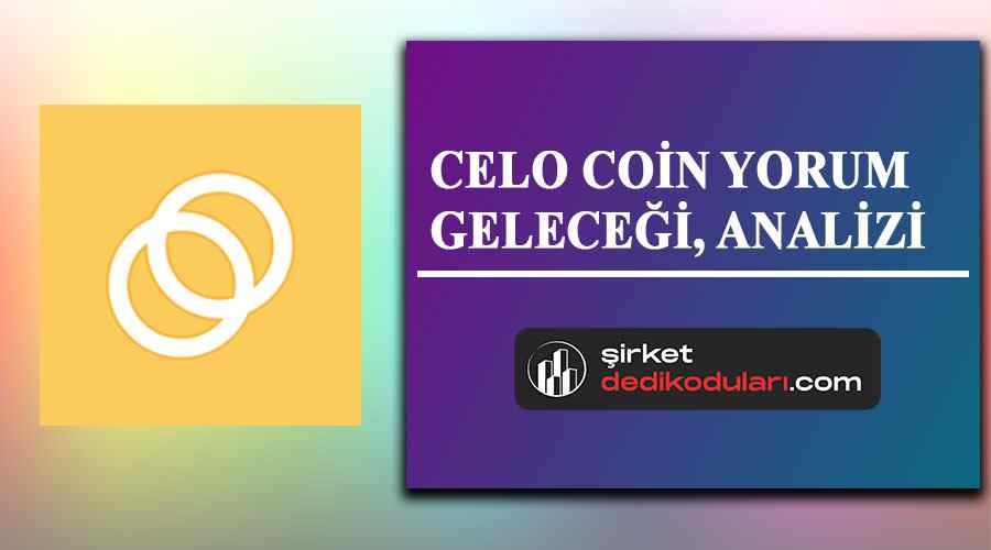 CELO coin geleceği 2022 | CELO coin fiyat tahmini 2022