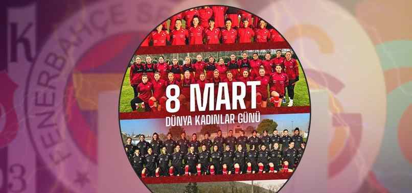 Harika Lig devleri Beşiktaş, Fenerbahçe, Galatasaray ve Trabzonspor’dan 8 Mart Dünya Bayanlar Günü paylaşımları!