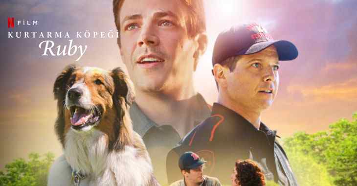Kurtarma Köpeği Ruby Filmi | Konusu | Oyuncuları | Netflix