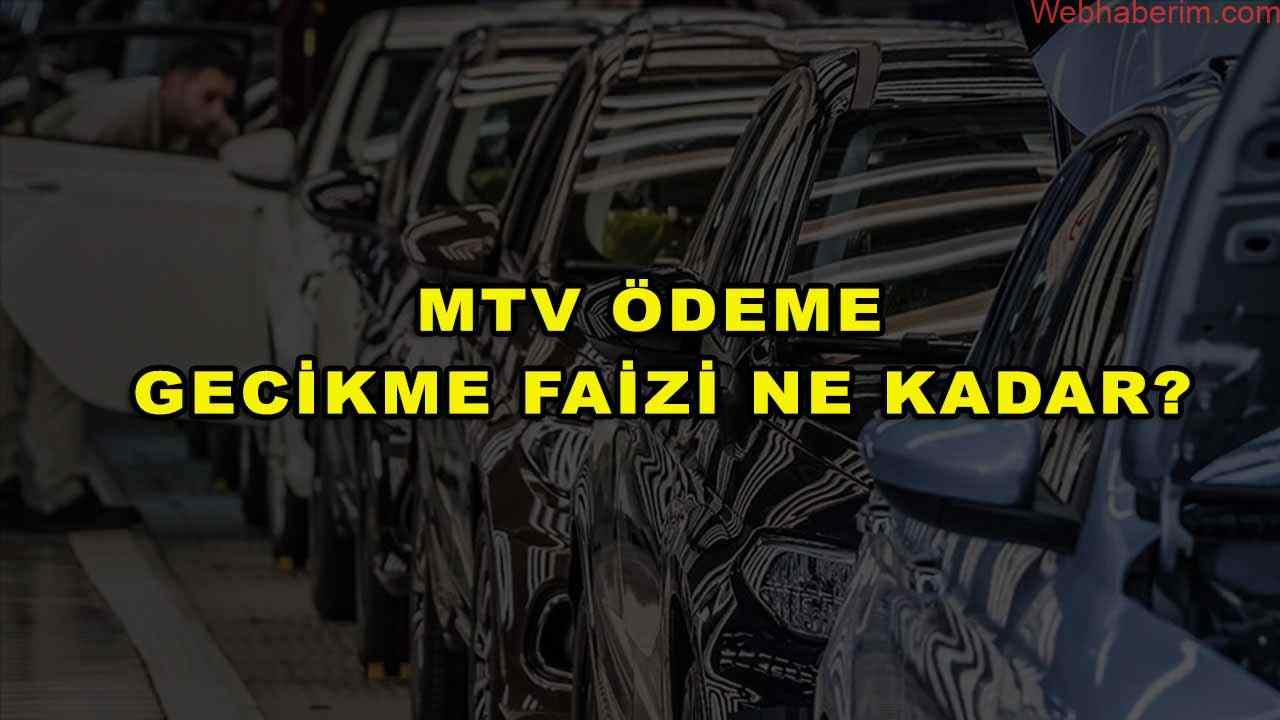 MTV Ödeme Gecikme Faizi Ne Kadar?