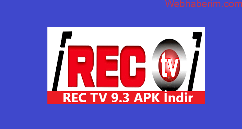 REC TV 9.3 APK İndir (Güncel Sürüm)