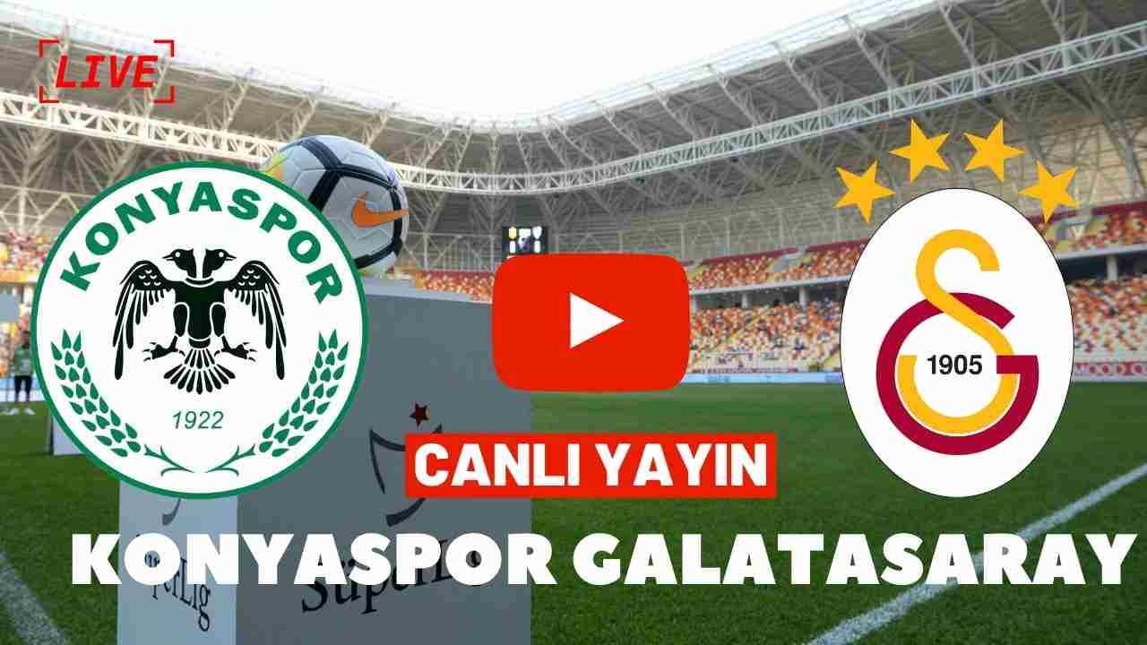 Selçuk Sports Konyaspor Galatasaray Maçı canlı izle Taraftarium24 Kralbozguncu Konya GS Bet Kaç Yayın canlı maç izle