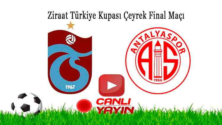 Trabzonspor Antalyaspor Maçı canlı izle A Spor Ziraat Türkiye Kupası TS ANT ücretsiz canlı maç izle