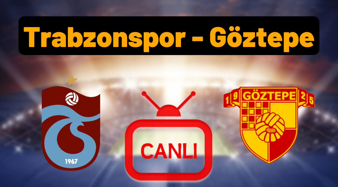 Trabzonspor Göztepe justin tv selçuksports taraftarium24 canlı maç izle