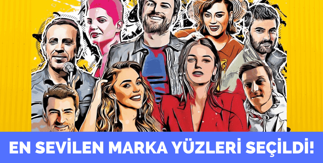 Türkiye’nin en sevilen marka yüzleri seçildi: Pınar Deniz ve Kenan İmirzalıoğlu zirvede!