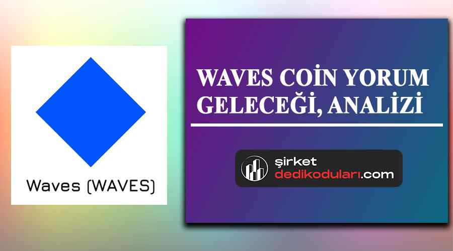 WAVES coin yorum 2022 | WAVES coin geleceği 2022