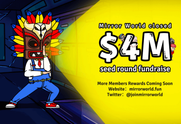 Yapay zeka destekli GameFi projesi “Mirror World”, 4 milyon dolarlık tohum yatırımı aldı