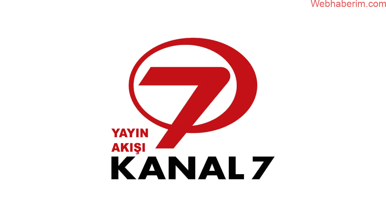 25 Mart 2022 Cuma Kanal 7 yayın akışı: Kanal 7 Canlı Yayın - Canlı TV İzle