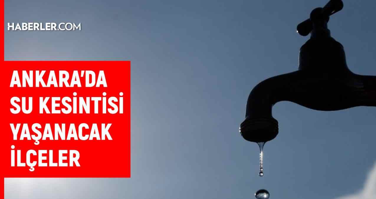 ASKİ Ankara su kesintisi: 28 Mart 2022 Ankara