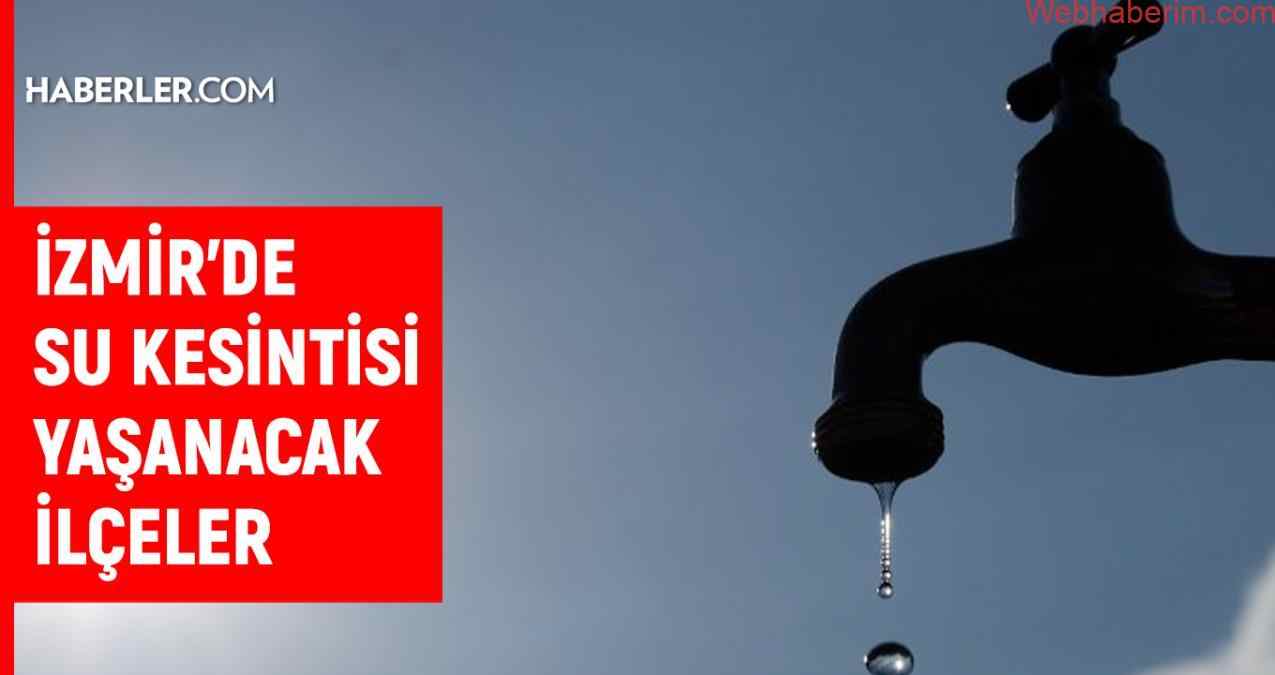 İZSU İzmir su kesintisi: 28 Mart 2022 İzmir