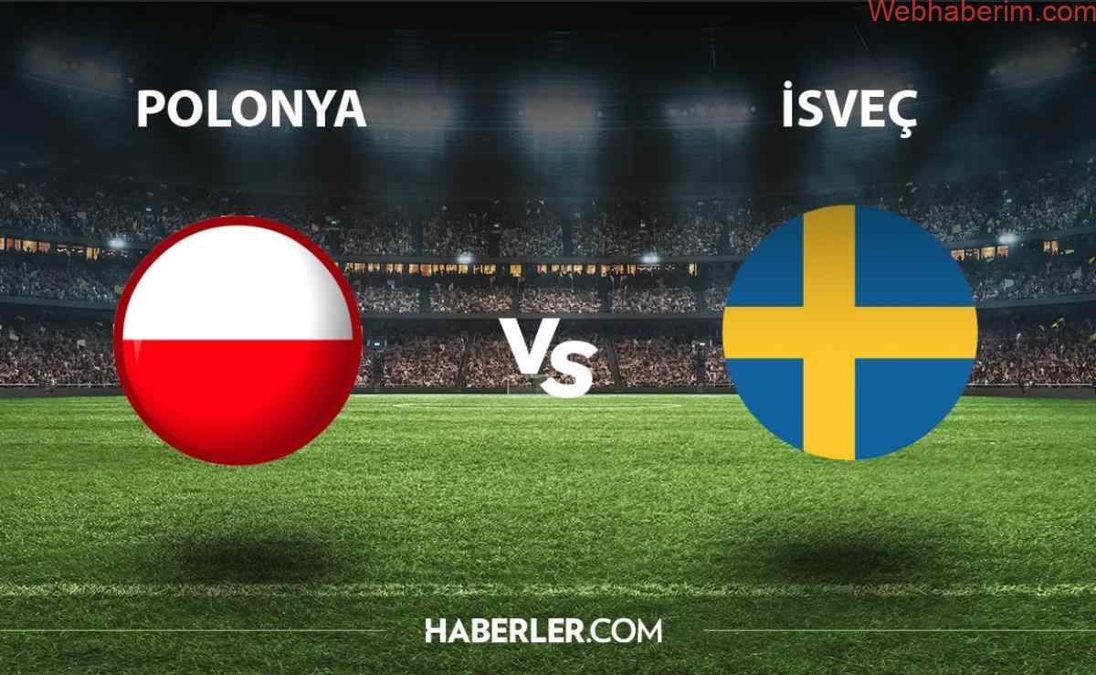 Polonya - İsveç maçı ne zaman, saat kaçta, hangi kanalda? Polonya - İsveç maçı şifresiz mi?