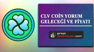 CLV coin yorum 2022