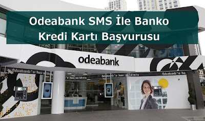 Odeabank SMS İle Banko Kredi Kartı Başvurusu