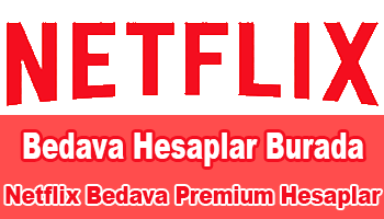 Netflix Bedava Premium Hesaplar Güncel Liste 2022
