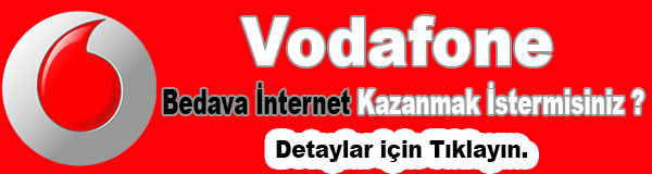 Vodafone Bedava İnternet Kazanma yolu