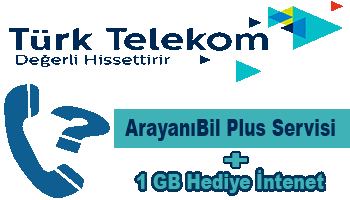 Türk Telekom ArayanıBil Plus 1 GB Bedava İnternet