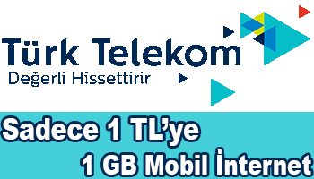 Türk Telekom 1 GB İnternet 1 TL 2022