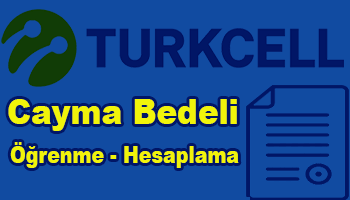 Turkcell Cayma Bedeli Öğrenme 2022