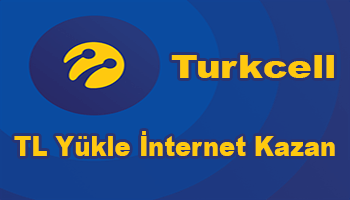 Turkcell TL Yükle İnternet Kazan Kampanyası 2022
