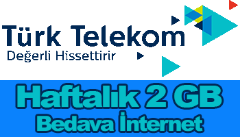 Türk Telekom Haftalık 2 GB Bedava İnternet